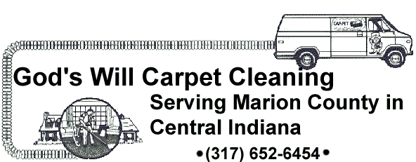 God's Will Carpet Cleaning - Cleaning carpets, rugs and upholstery in Indianapolis, Indiana