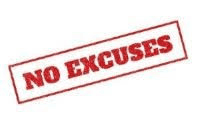 No excuses